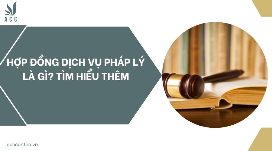 Dịch vụ pháp lý là gì? Tìm hiểu thêm