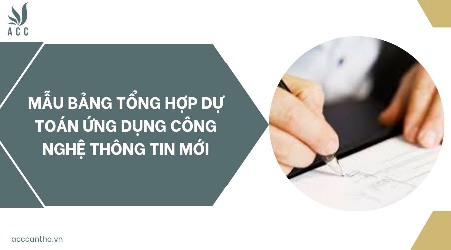 Mẫu bảng tổng hợp dự toán ứng dụng công nghệ thông tin mới