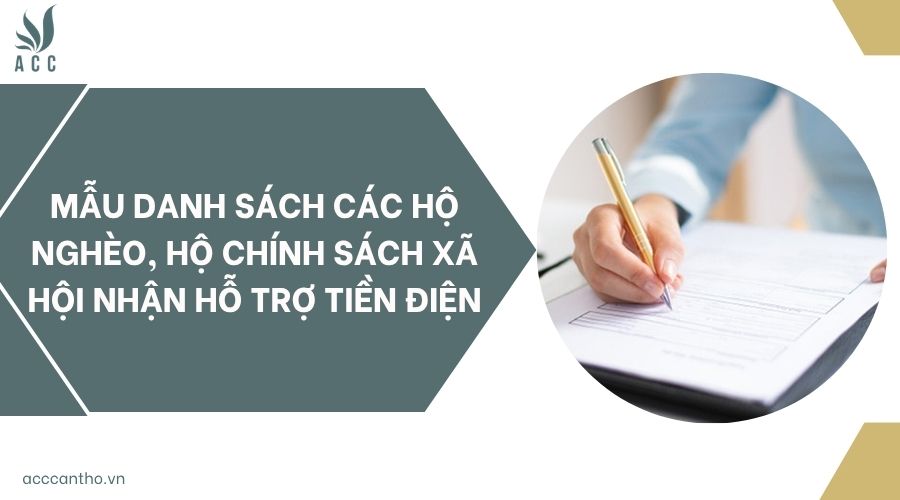 Mẫu danh sách các hộ nghèo, hộ chính sách xã hội nhận hỗ trợ tiền điện