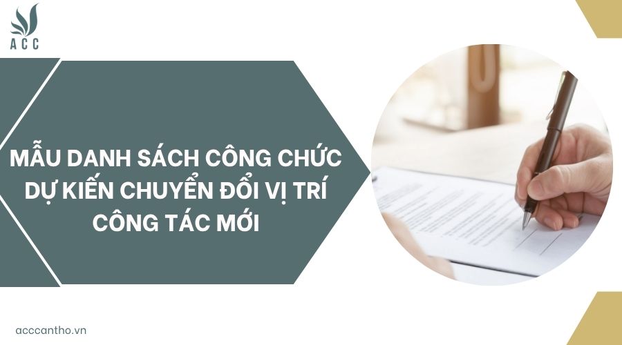 Mẫu danh sách công chức dự kiến chuyển đổi vị trí công tác mới