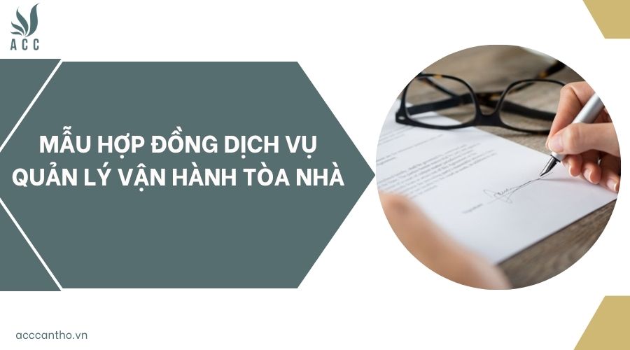 Mẫu hợp đồng dịch vụ quản lý vận hành tòa nhà