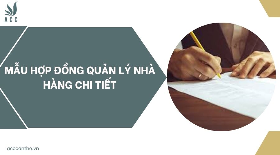 Mẫu hợp đồng quản lý nhà hàng chi tiết