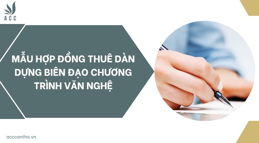 Mẫu hợp đồng thuê dàn dựng biên đạo chương trình văn nghệ