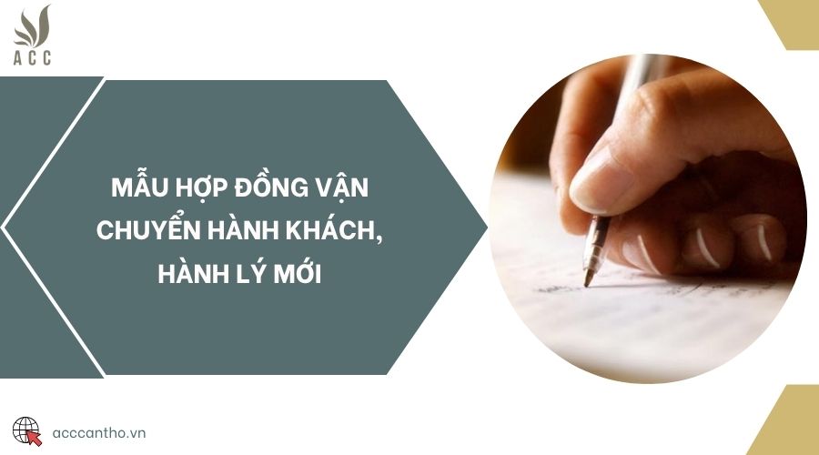 Mẫu hợp đồng vận chuyển hành khách, hành lý mới