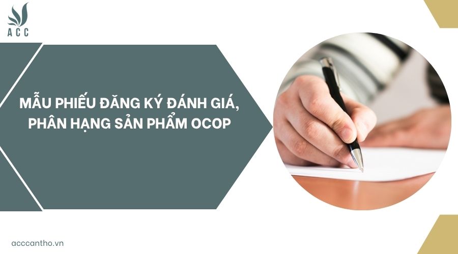 Mẫu phiếu đăng ký đánh giá, phân hạng sản phẩm OCOP