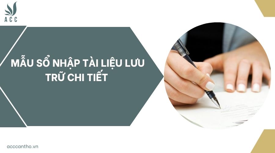 Mẫu sổ nhập tài liệu lưu trữ chi tiết