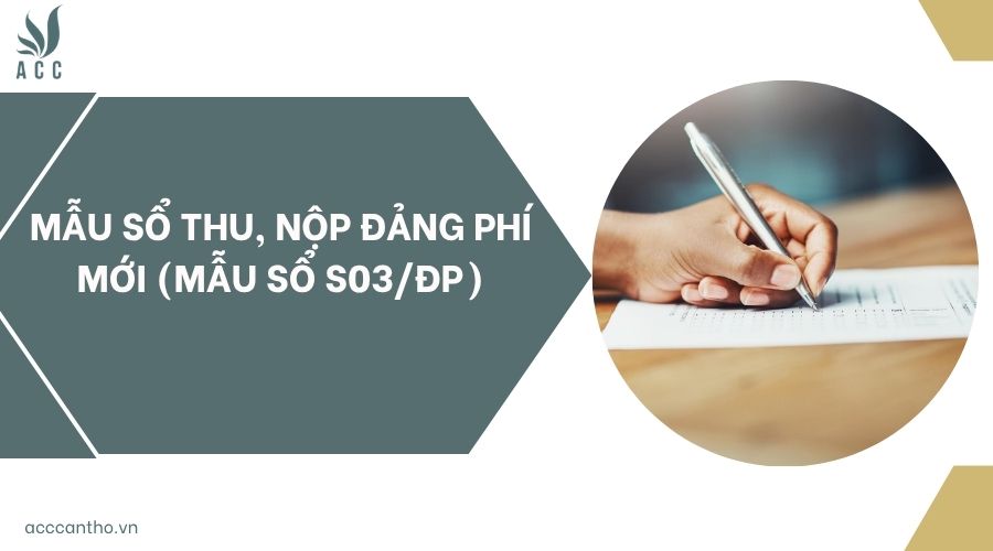Mẫu S03/ĐP sổ thu, nộp đảng phí