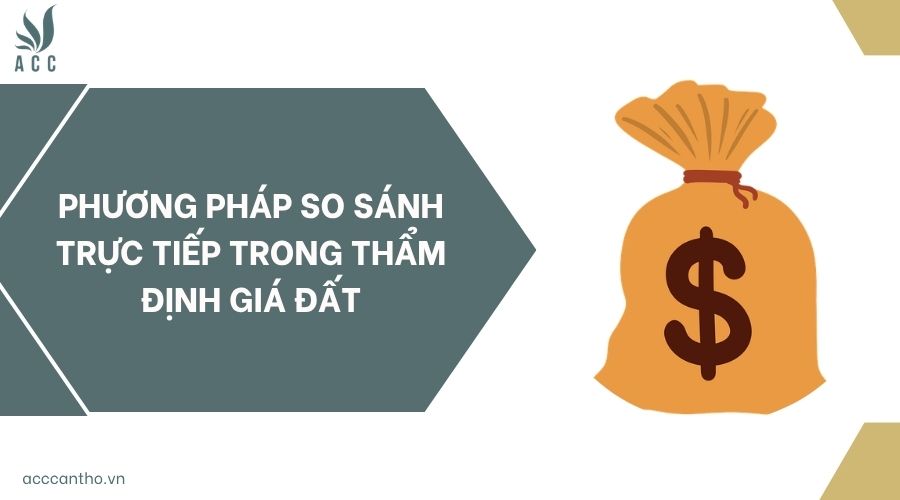 Phương pháp so sánh trực tiếp trong thẩm định giá đất