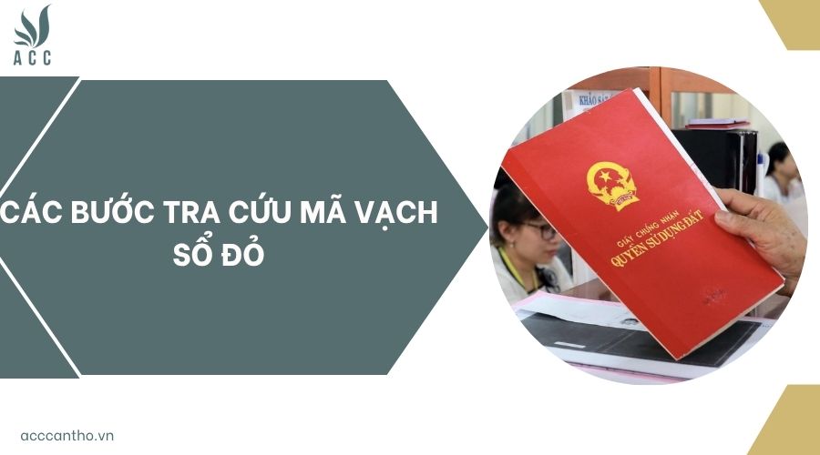 Các bước tra cứu mã vạch sổ đỏ