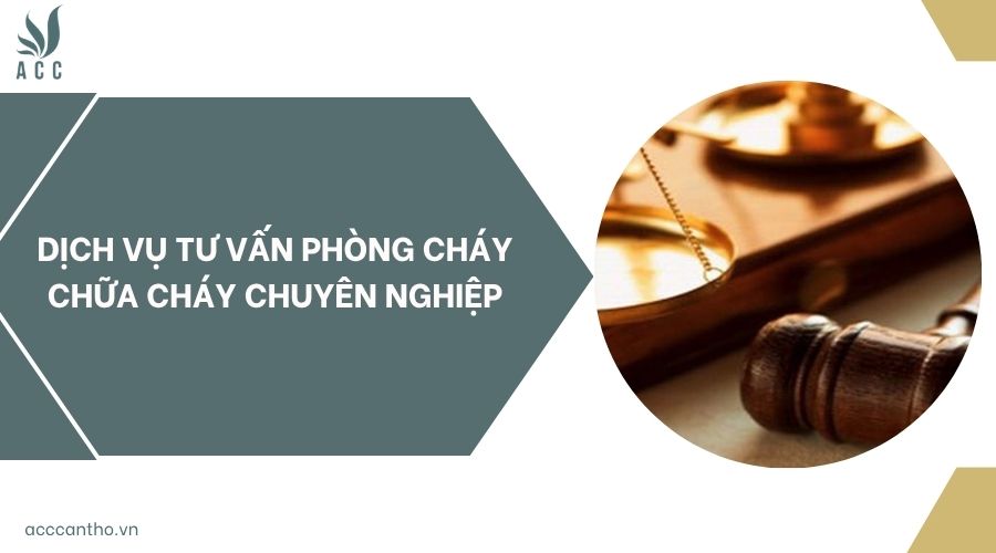 Dịch vụ tư vấn phòng cháy chữa cháy​