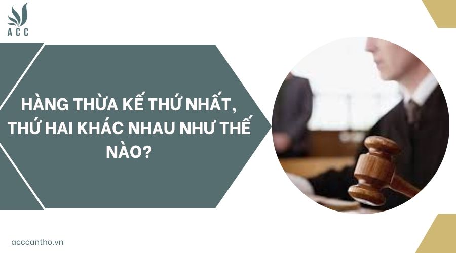 hàng thừa kế thứ nhất, thứ hai