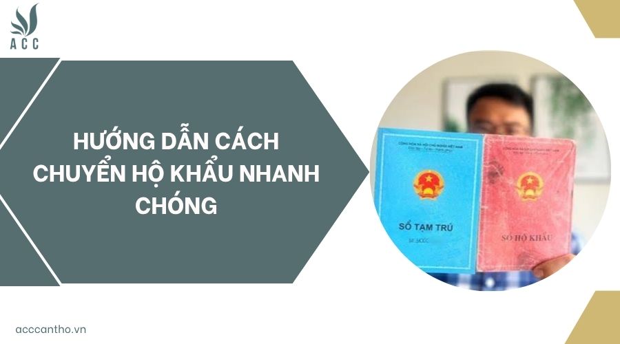Hướng dẫn cách chuyển hộ khẩu nhanh chóng