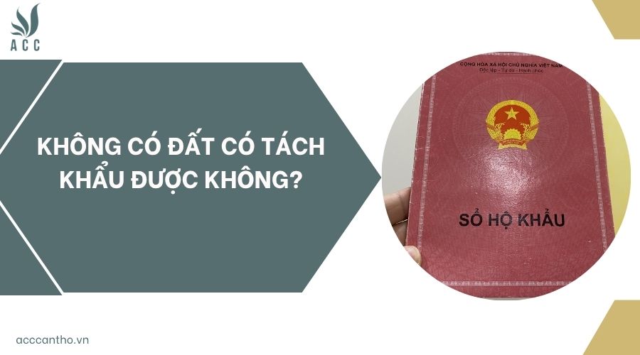 Không có đất có tách khẩu được không?