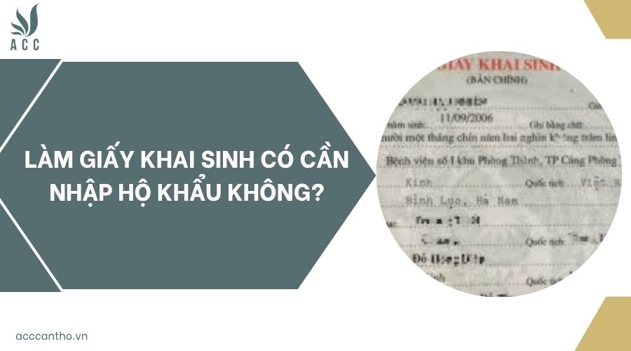 Làm giấy khai sinh có cần nhập hộ khẩu không?