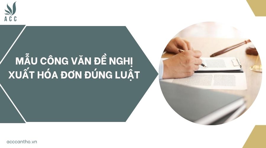 Mẫu công văn đề nghị xuất hóa đơn đúng luật