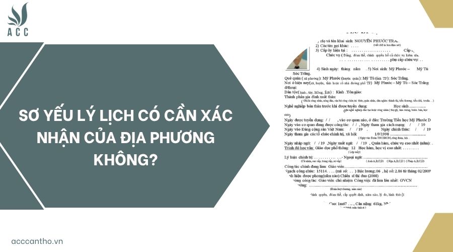 Sơ yếu lý lịch có cần xác nhận của địa phương không?