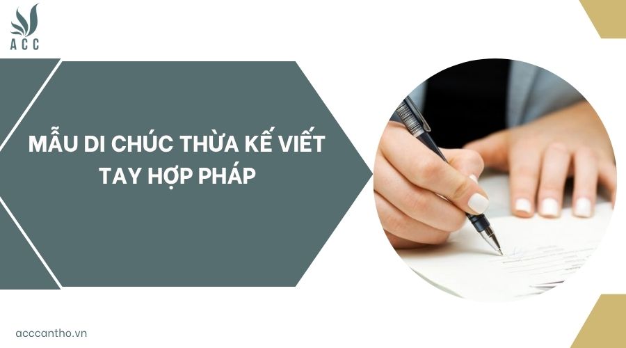 Mẫu di chúc thừa kế viết tay hợp pháp