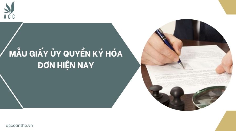 Mẫu giấy ủy quyền ký hóa đơn hiện nay