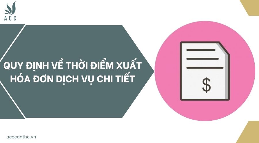 Quy định về thời điểm xuất hóa đơn dịch vụ chi tiết