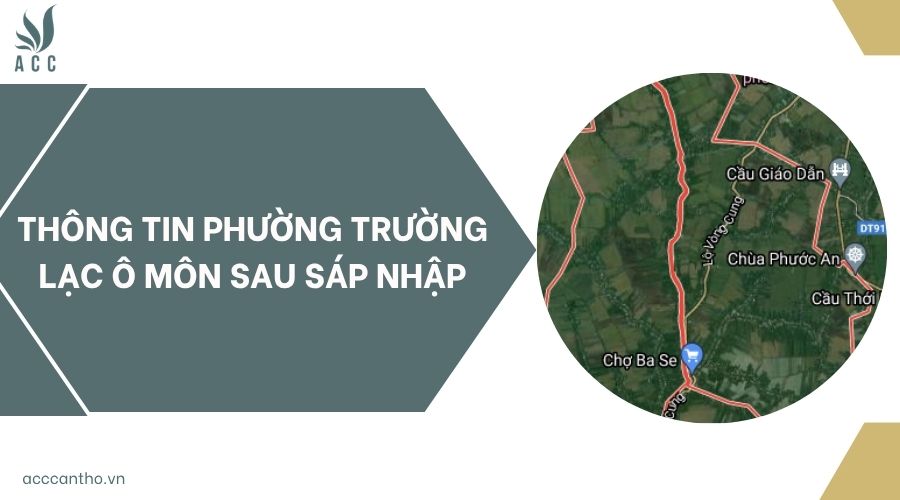Thông tin phường Trường Lạc Ô Môn sau sáp nhập