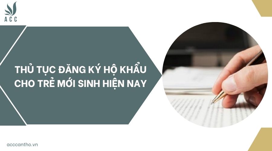 Thủ tục đăng ký hộ khẩu cho trẻ mới sinh hiện nay
